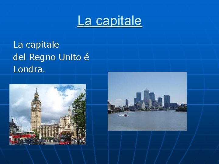 La capitale del Regno Unito é Londra. La capitale del Regno Unito é Londra.