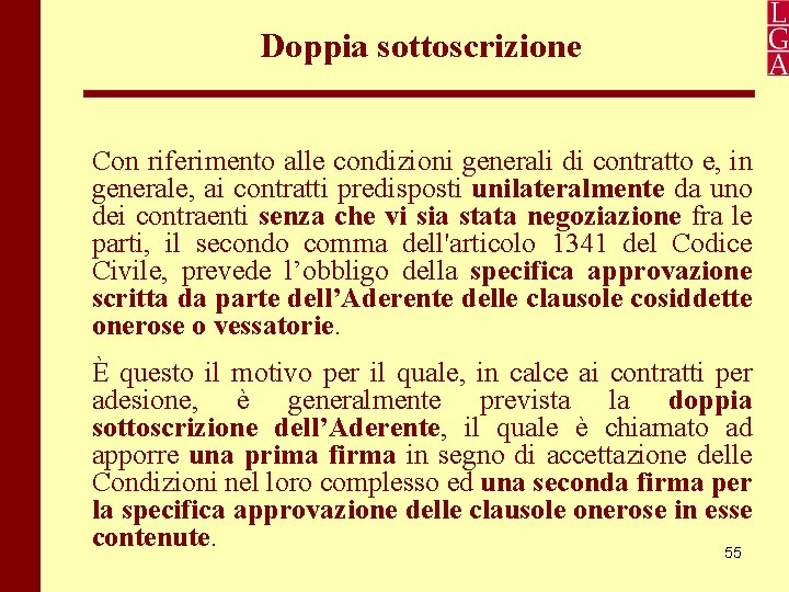 Doppia sottoscrizione Con riferimento alle condizioni generali di contratto e, in generale, ai contratti