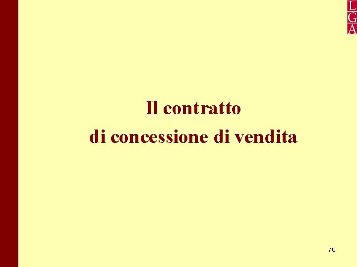 Il contratto di concessione di vendita 76 