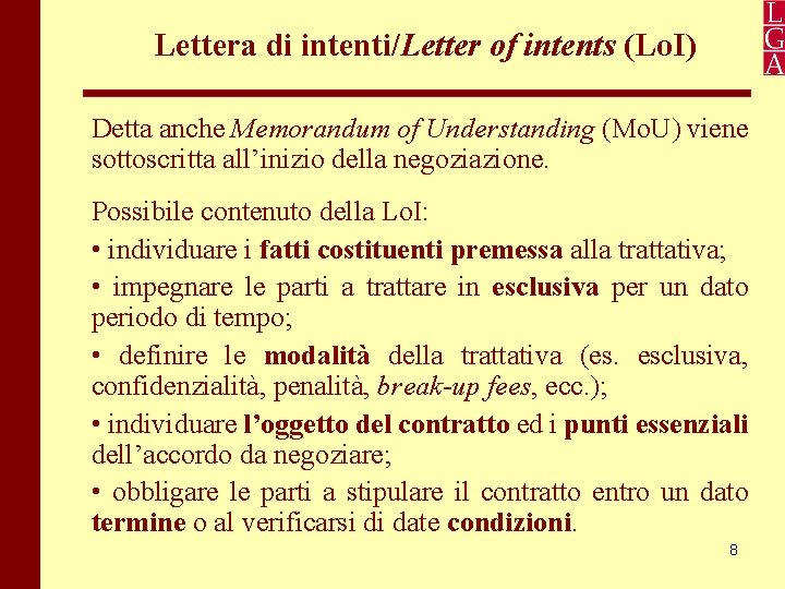 Lettera di intenti/Letter of intents (Lo. I) Detta anche Memorandum of Understanding (Mo. U)
