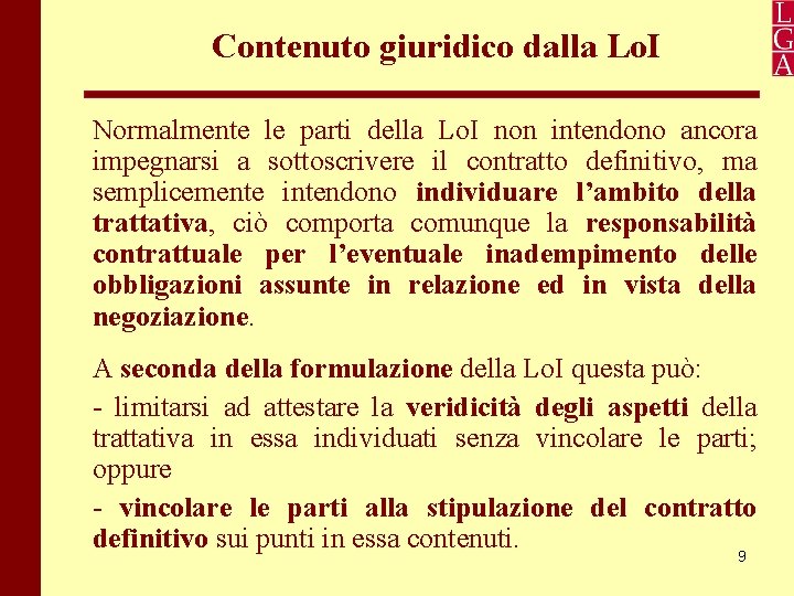 Contenuto giuridico dalla Lo. I Normalmente le parti della Lo. I non intendono ancora