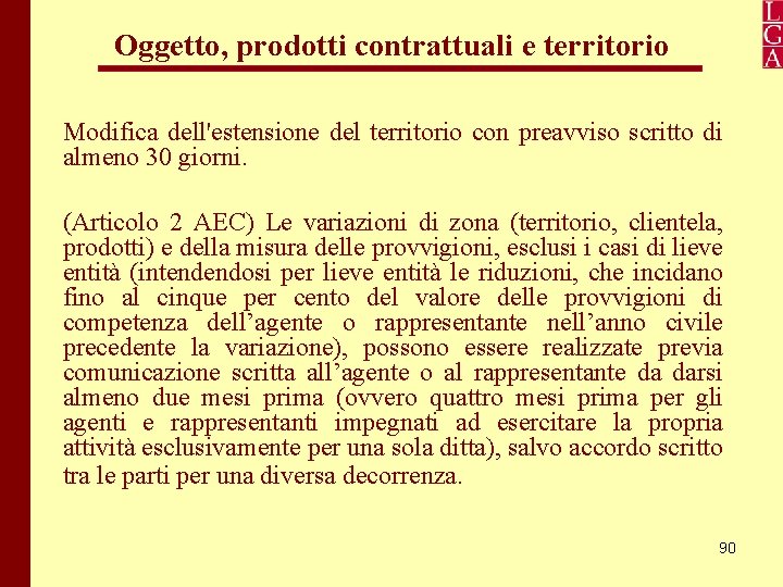 Oggetto, prodotti contrattuali e territorio Modifica dell'estensione del territorio con preavviso scritto di almeno