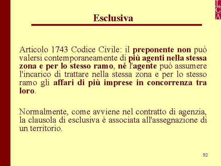 Esclusiva Articolo 1743 Codice Civile: il preponente non può valersi contemporaneamente di più agenti