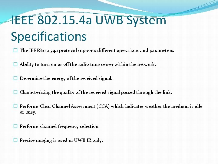 IEEE 802. 15. 4 a UWB System Specifications � The IEEE 802. 15. 4