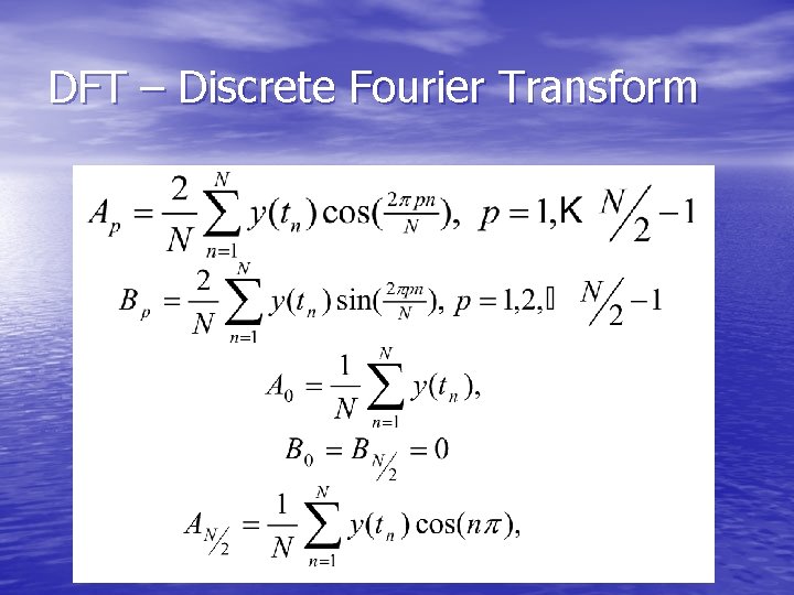 DFT – Discrete Fourier Transform 