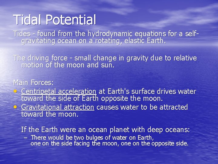 Tidal Potential Tides - found from the hydrodynamic equations for a selfgravitating ocean on