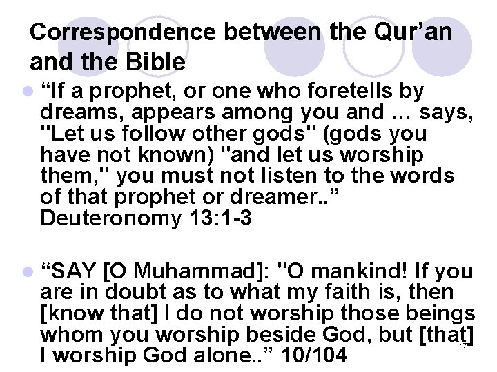 Correspondence between the Qur’an and the Bible l “If a prophet, or one who