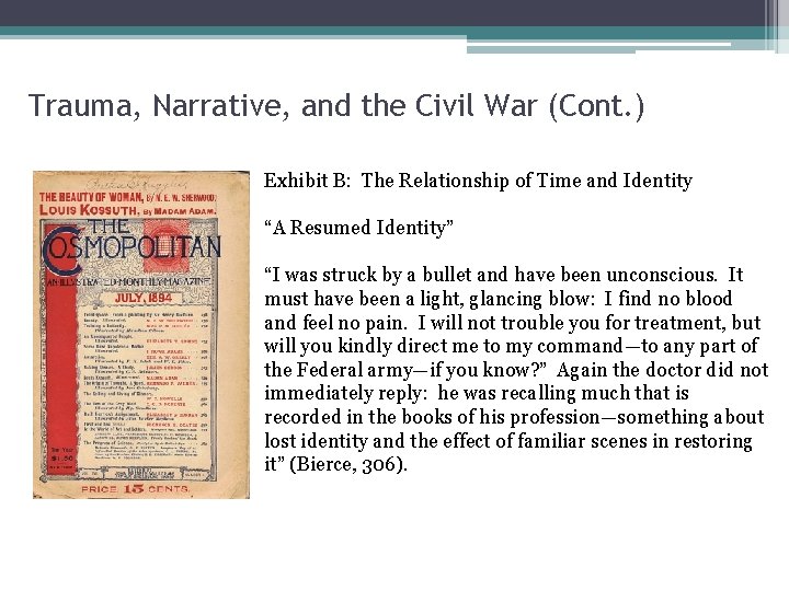 Trauma, Narrative, and the Civil War (Cont. ) Exhibit B: The Relationship of Time