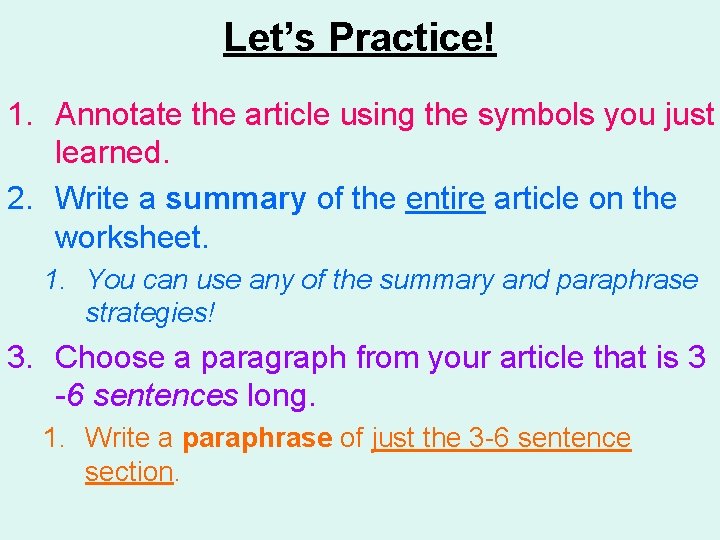 Let’s Practice! 1. Annotate the article using the symbols you just learned. 2. Write