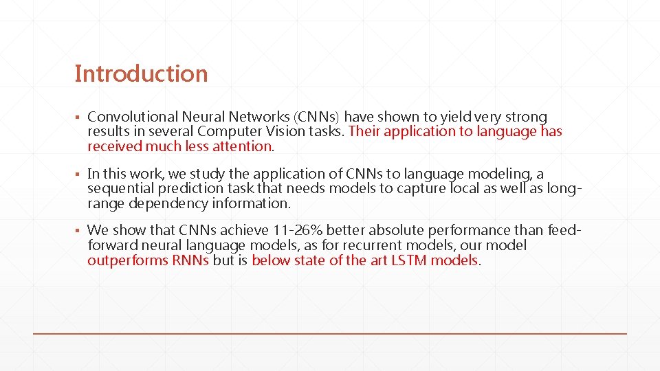 Introduction ▪ Convolutional Neural Networks (CNNs) have shown to yield very strong results in Introduction ▪ Convolutional Neural Networks (CNNs) have shown to yield very strong results in