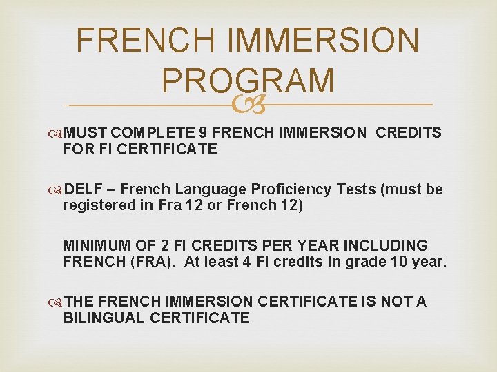 FRENCH IMMERSION PROGRAM MUST COMPLETE 9 FRENCH IMMERSION CREDITS FOR FI CERTIFICATE DELF –