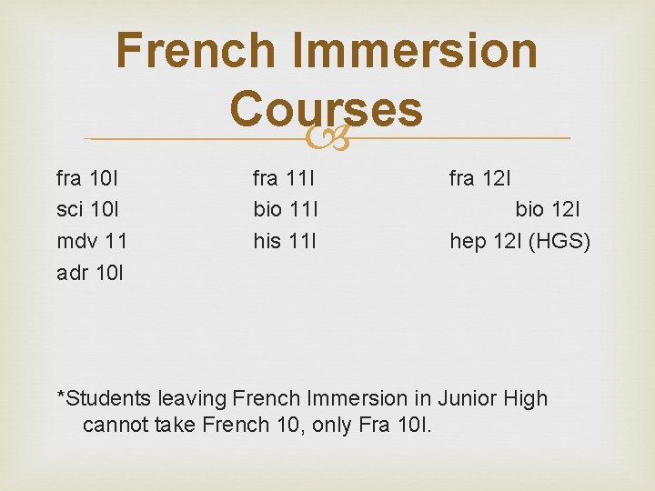 French Immersion Courses fra 10 I sci 10 I mdv 11 adr 10 I