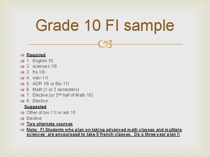 Grade 10 FI sample Required 1. English 10 2. sciences 10 I 3. fra