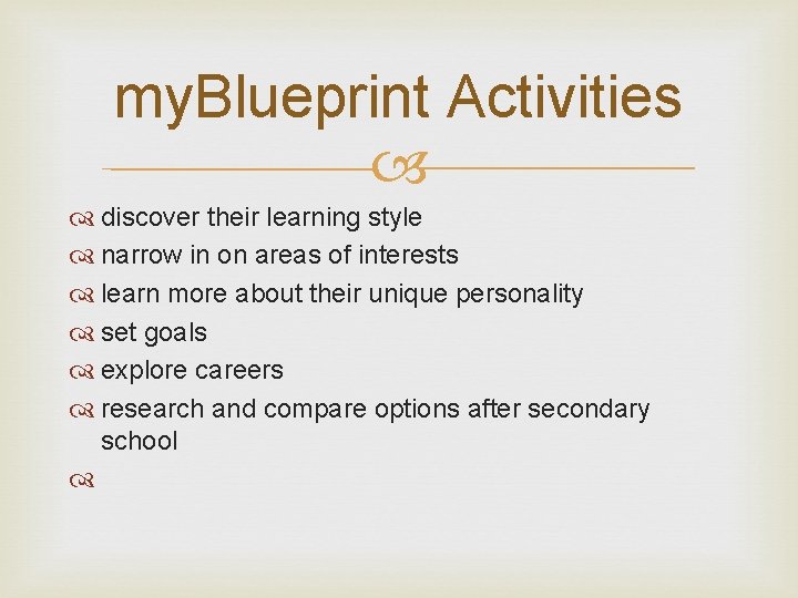 my. Blueprint Activities discover their learning style narrow in on areas of interests learn