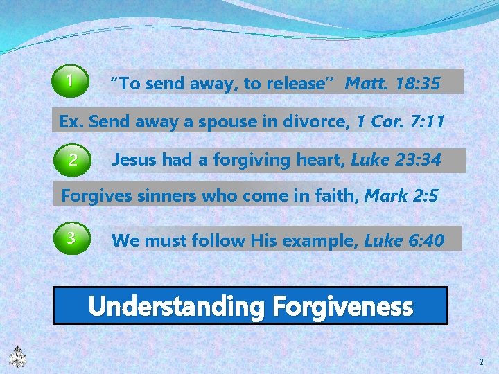 1 “To send away, to release” Matt. 18: 35 Ex. Send away a spouse