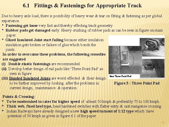 6. 1 Fittings & Fastenings for Appropriate Track Due to heavy axle load, there