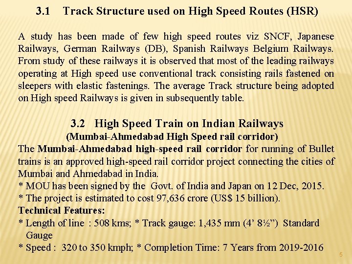 3. 1 Track Structure used on High Speed Routes (HSR) A study has been
