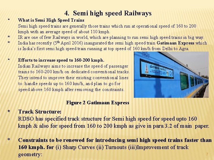 4. Semi high speed Railways * What is Semi High Speed Trains Semi high