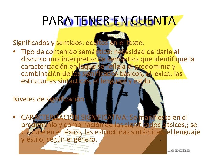 PARA TENER EN CUENTA Significados y sentidos: ocultos en el texto. • Tipo de PARA TENER EN CUENTA Significados y sentidos: ocultos en el texto. • Tipo de
