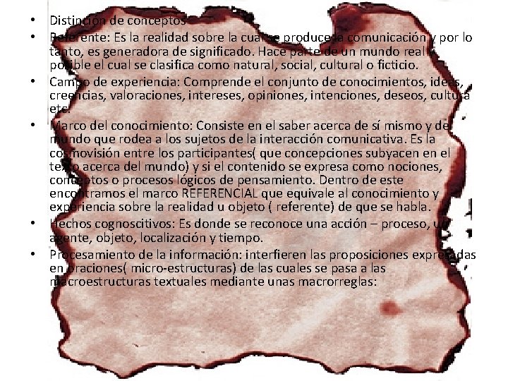 • Distinción de conceptos • Referente: Es la realidad sobre la cual se • Distinción de conceptos • Referente: Es la realidad sobre la cual se