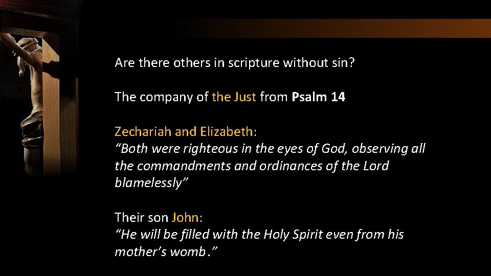 Are there others in scripture without sin? The company of the Just from Psalm