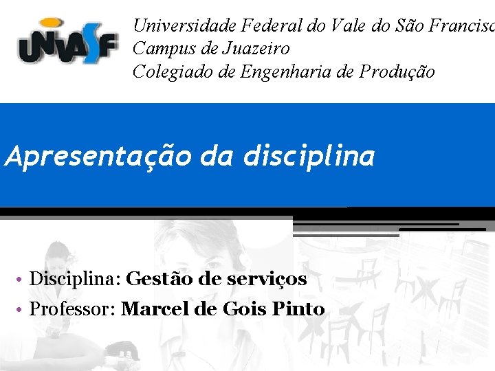 Universidade Federal do Vale do São Francisc Campus de Juazeiro Colegiado de Engenharia de Universidade Federal do Vale do São Francisc Campus de Juazeiro Colegiado de Engenharia de