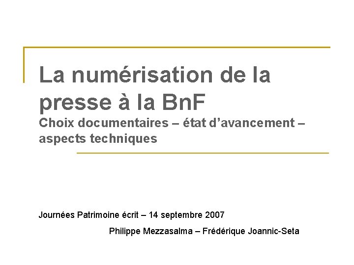 La numérisation de la presse à la Bn. F Choix documentaires – état d’avancement