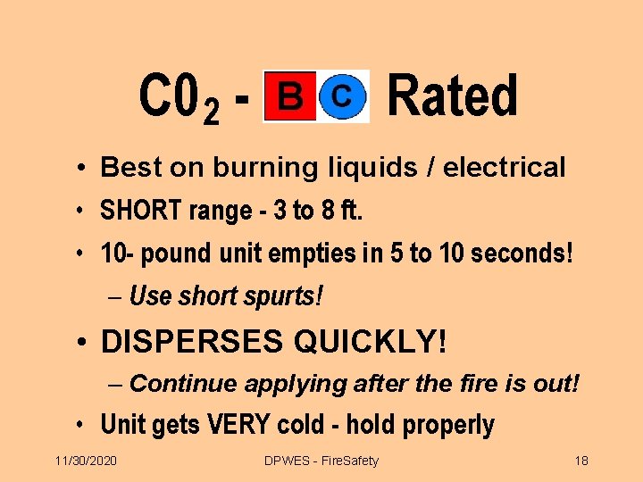 C 0 2 - Rated • Best on burning liquids / electrical • SHORT C 0 2 - Rated • Best on burning liquids / electrical • SHORT