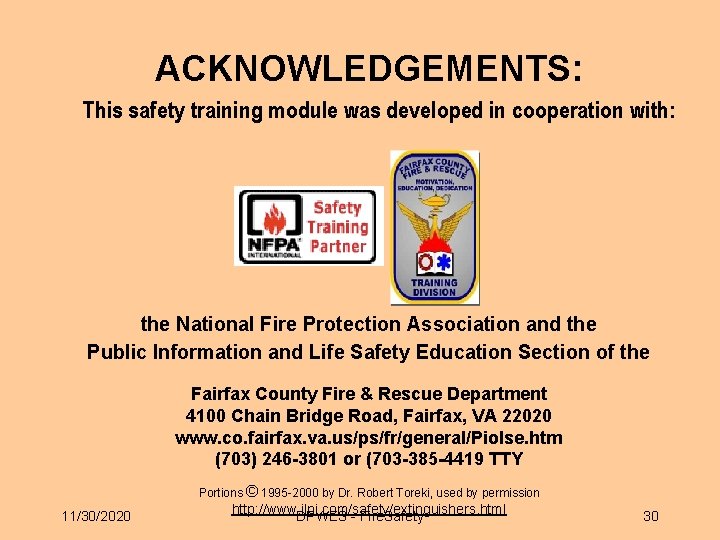 ACKNOWLEDGEMENTS: This safety training module was developed in cooperation with: the National Fire Protection ACKNOWLEDGEMENTS: This safety training module was developed in cooperation with: the National Fire Protection