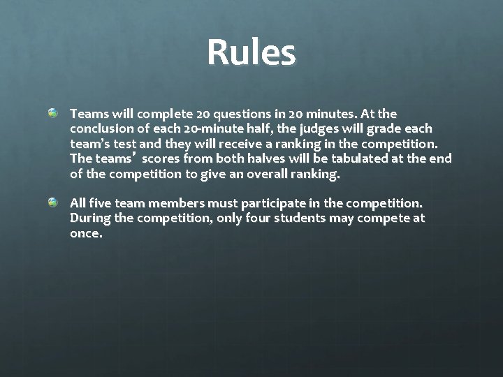 Rules Teams will complete 20 questions in 20 minutes. At the conclusion of each