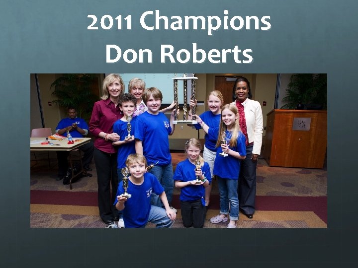 2011 Champions Don Roberts 