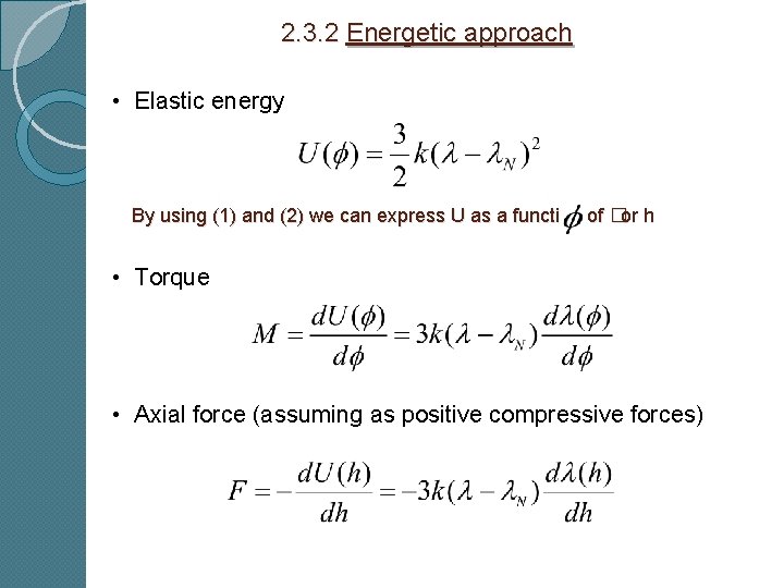 2. 3. 2 Energetic approach • Elastic energy By using (1) and (2) we
