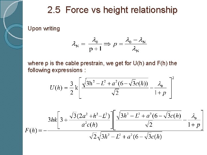 2. 5 Force vs height relationship Upon writing where p is the cable prestrain,