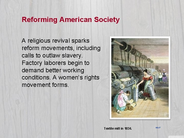 Reforming American Society A religious revival sparks reform movements, including calls to outlaw slavery.