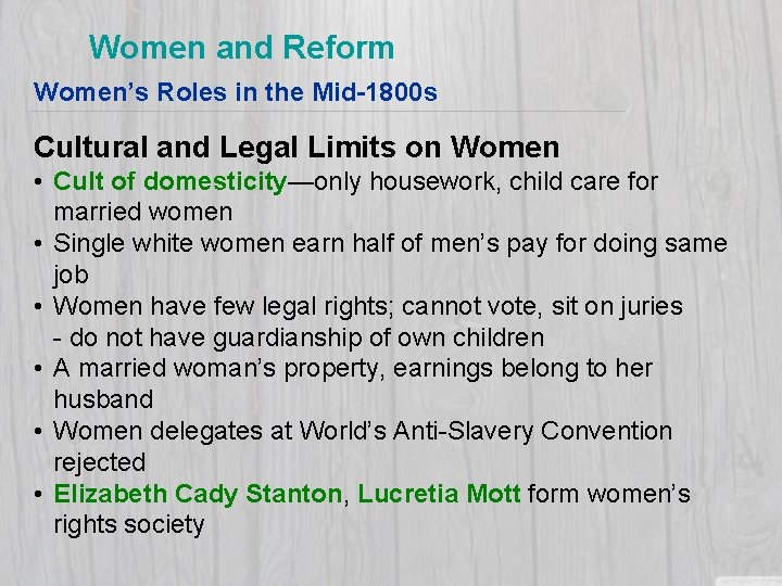 Women and Reform Women’s Roles in the Mid-1800 s Cultural and Legal Limits on