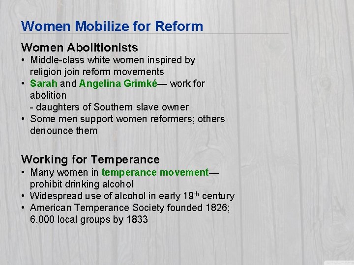 Women Mobilize for Reform Women Abolitionists • Middle-class white women inspired by religion join