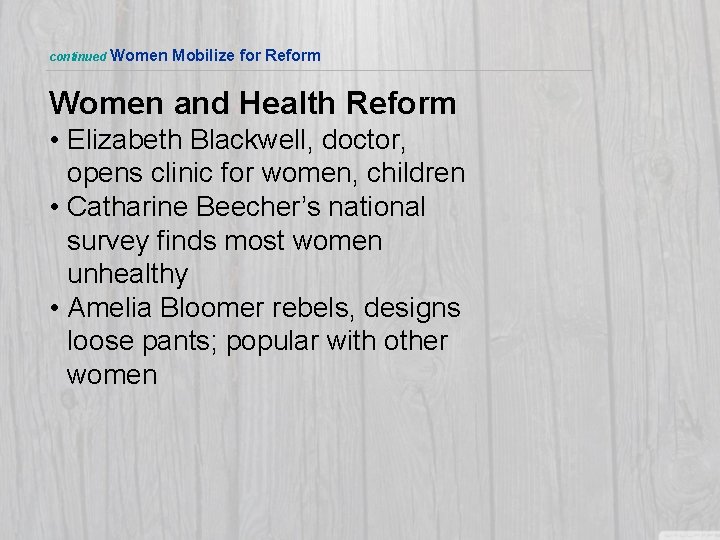 continued Women Mobilize for Reform Women and Health Reform • Elizabeth Blackwell, doctor, opens