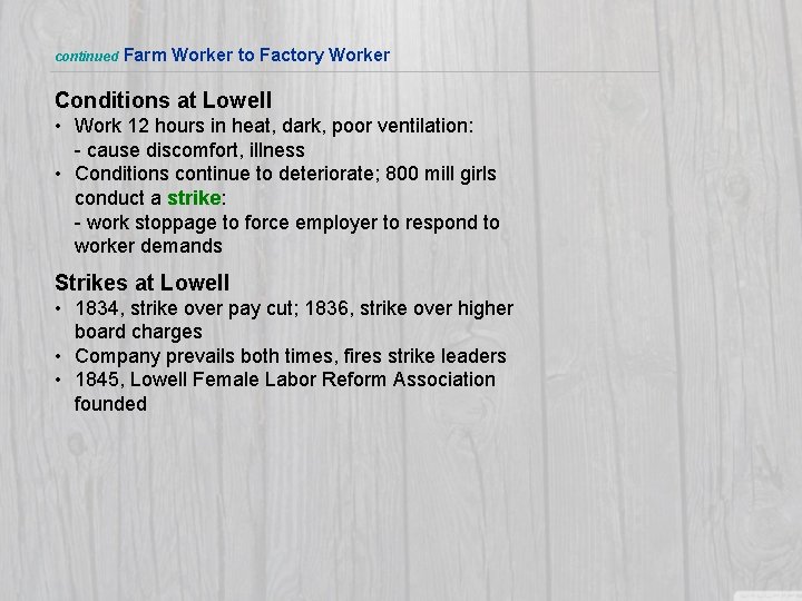 continued Farm Worker to Factory Worker Conditions at Lowell • Work 12 hours in
