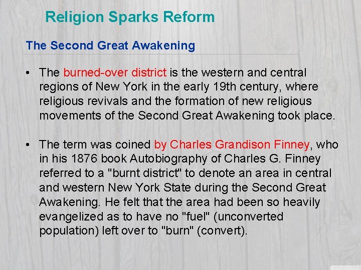 Religion Sparks Reform The Second Great Awakening • The burned-over district is the western