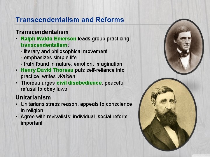 Transcendentalism and Reforms Transcendentalism • Ralph Waldo Emerson leads group practicing transcendentalism: - literary