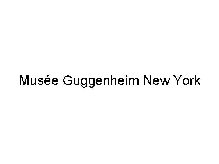 Musée Guggenheim New York 