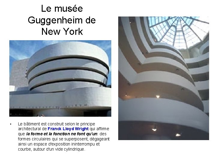 Le musée Guggenheim de New York • Le bâtiment est construit selon le principe