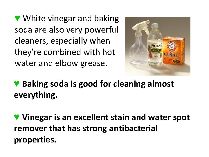♥ White vinegar and baking soda are also very powerful cleaners, especially when they’re ♥ White vinegar and baking soda are also very powerful cleaners, especially when they’re