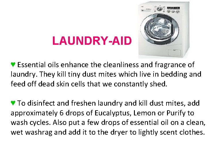 LAUNDRY-AID ♥ Essential oils enhance the cleanliness and fragrance of laundry. They kill tiny LAUNDRY-AID ♥ Essential oils enhance the cleanliness and fragrance of laundry. They kill tiny
