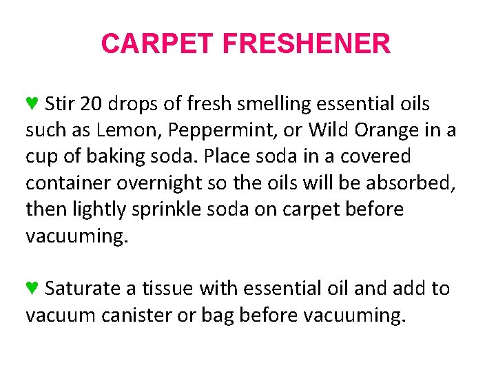 CARPET FRESHENER ♥ Stir 20 drops of fresh smelling essential oils such as Lemon, CARPET FRESHENER ♥ Stir 20 drops of fresh smelling essential oils such as Lemon,