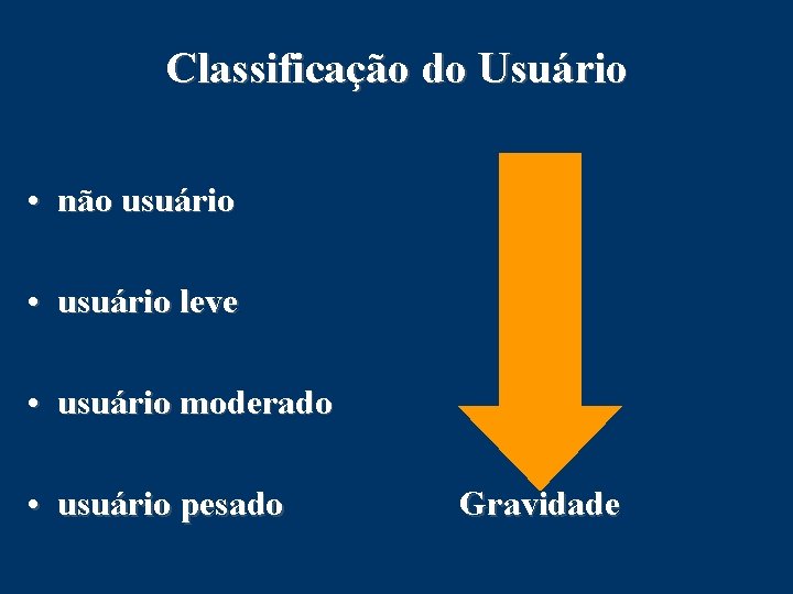 Classificação do Usuário • não usuário • usuário leve • usuário moderado • usuário