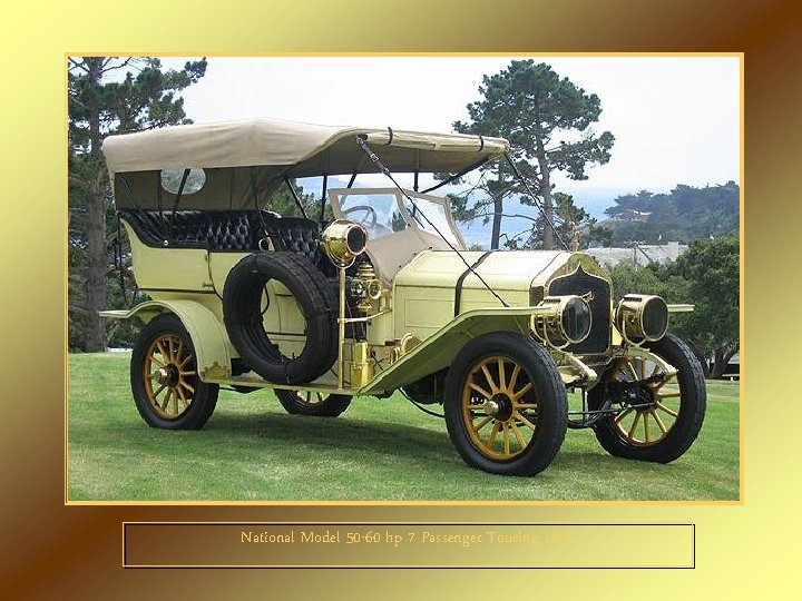 National Model 50 -60 hp 7 Passenger Touring 1905 