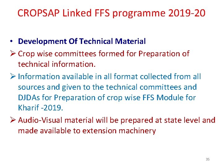 CROPSAP Linked FFS programme 2019 -20 • Development Of Technical Material Ø Crop wise