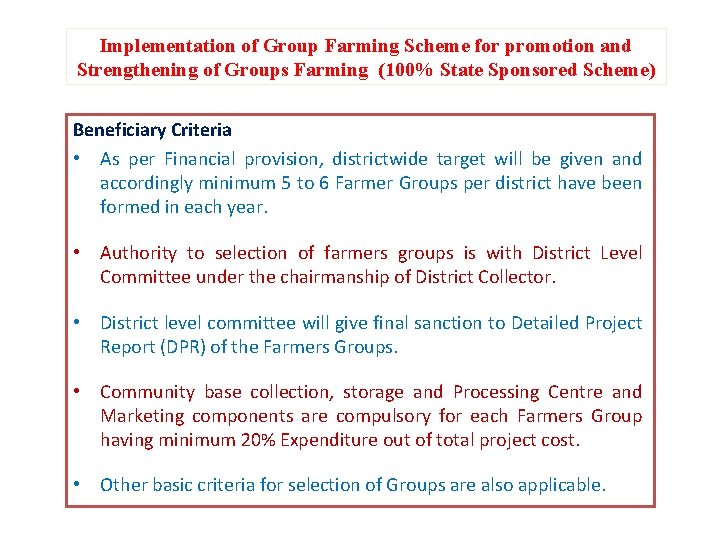 Implementation of Group Farming Scheme for promotion and Strengthening of Groups Farming (100% State