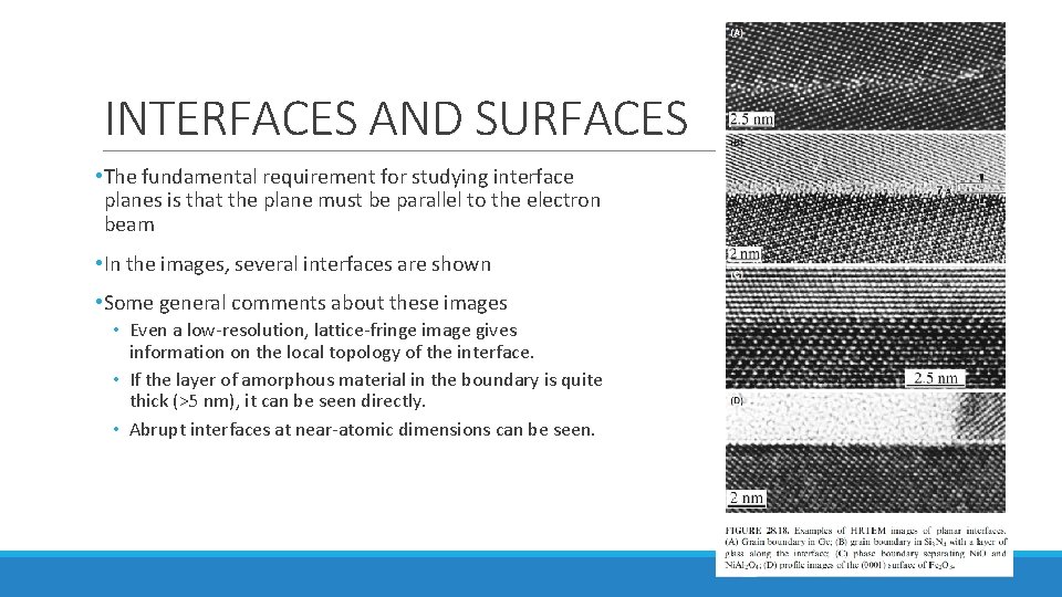 INTERFACES AND SURFACES • The fundamental requirement for studying interface planes is that the INTERFACES AND SURFACES • The fundamental requirement for studying interface planes is that the
